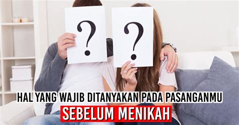 Hal Yang Wajib Ditanyakan Pada Pasanganmu Sebelum Menikah Zeropromosi