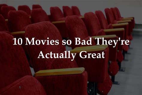 10 Movies So Bad They Re Actually Great Cinemaways