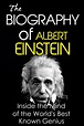 The Biography of Albert Einstein: The Workings of a Genius (Biographies ...