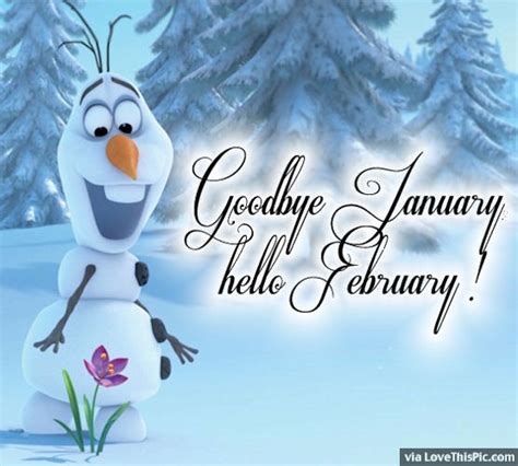 Olaf Goodbye January Hello February Quote Pictures Photos And Images