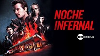 “Noche Infernal”: El impactante thriller que estrena TNT Original