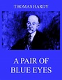 A Pair Of Blue Eyes • Classics of Fiction (English) • Jazzybee ...