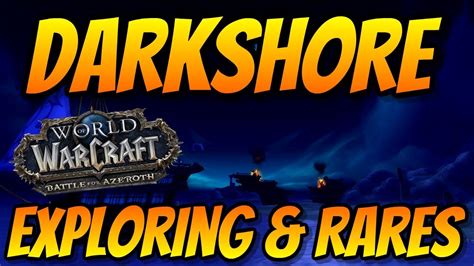 Darkshore Rares And World Quests Battle For Darkshore Wow Patch 8 1 Battle For Azeroth Youtube