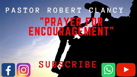 Prayer For Encouragement Pst Robert Clancy Prayers Encouragement