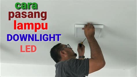 Cara Memasang Lampu Downlight Led Pada Dak Beton Youtube