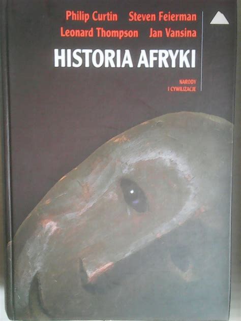 Historia Afryki Narody I Cywilizacje 12541696990 Oficjalne
