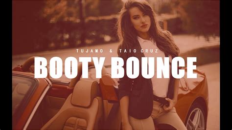 Tujamo And Taio Cruz Booty Bounce Bass Boosted Youtube