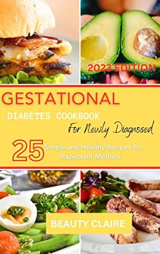 Gestational Diabetes Cookbook For Newly Diagnosed 25 Simple And