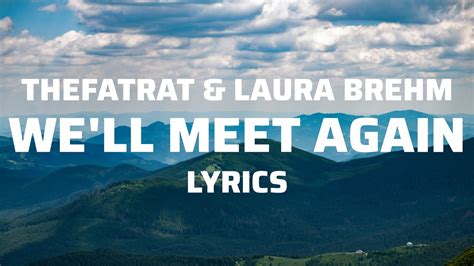Thefatrat Laura Brehm We Ll Meet Again Lyrics Ban Music Youtube