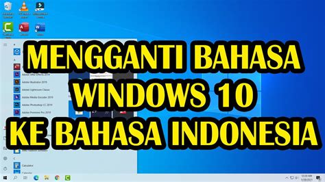 Cara Mengubah Bahasa Windows 10 Ke Bahasa Indonesia Youtube
