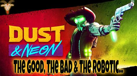 Dust And Neon Is The Ultimate Robot Cowboy Showdown Action Roguelite