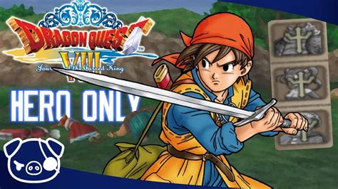 Can You Beat Dragon Quest Viii Only Using Hero Youtube