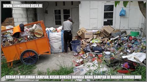 Bersatu Melawan Sampah Kisah Sukses Inovasi Bang Sampah Di Nagari