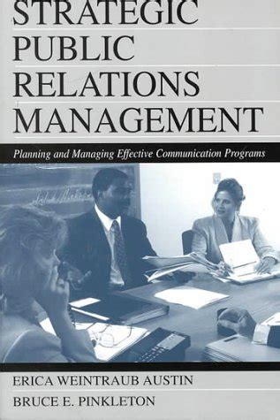 Strategic Public Relations Management Planning And Managing Effective Communication Programs