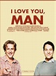 I Love You, Man (2009) Poster #1 - Trailer Addict
