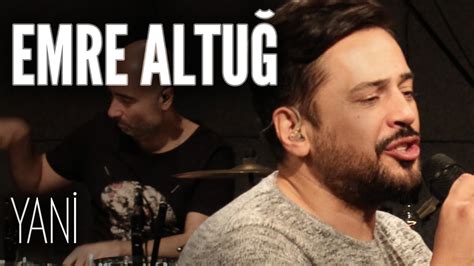 Listen to music by emre altuğ on apple music. Emre Altuğ - Yani (JoyTurk Akustik) - YouTube