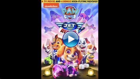 Watch Paw Patrol Jet To The Rescue 2020 Full Movie Online Free