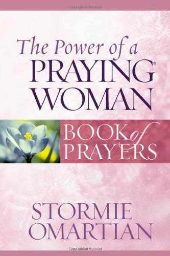 The Power Of A Praying Woman Book Of Prayers By Omartian Stormie New