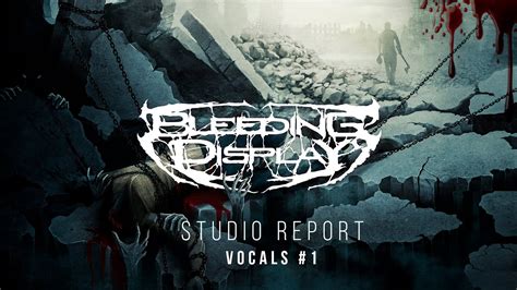 Bleeding Display Studio Report 1 Youtube
