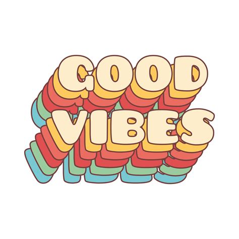 Good Vibes Lettering With Vintage Hippie Styled Rainbow Shadow Good