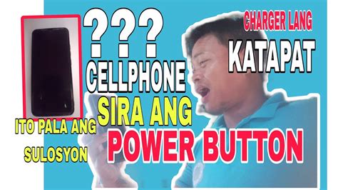 Paano Ayusin Ang Cellphone Na Sira Ang Power Button At Ayaw Gumana On