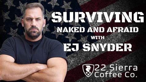 Minutes With Ej Snyder Naked And Afraid Youtube