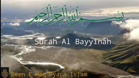 It is medinan surah, meaning it's revelation was. Surah Al Bayyinah with urdu translation || Deen E Haq ...