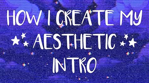How To Create An Aesthetic Intro Youtube