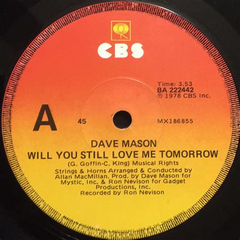 Dave Mason Will You Still Love Me Tomorrow Vinyl 7 Single 45 Rpm