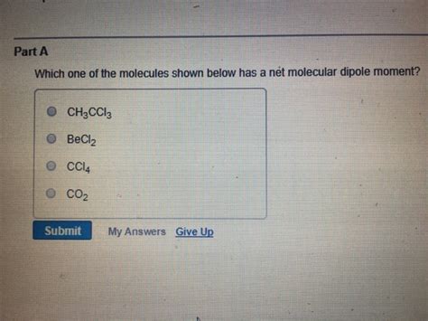 Solved Which One Of The Molecules Shown Below Has A Net Chegg Com