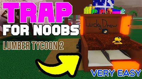 How To Make A Very Easy Trap For Noobs Lumbertycoon2 Roblox