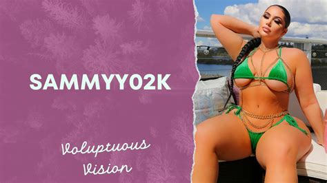 sammyy02k american gorgeous plus size model curvy fashion model biography and facts youtube
