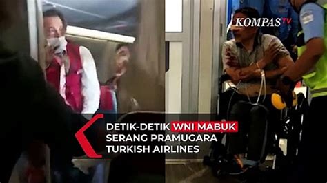 Detik Detik WNI Mabuk Serang Pramugara Turkish Airlines Video Dailymotion