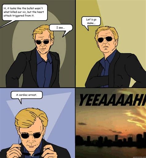 Find the newest cardiac arrest meme. H, it looks like the bullet wasn't what killed our vic ...