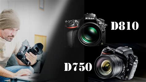 Nikon D750 Vs D810 Which Camera Should You Buy Youtube