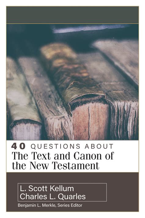 The Text And Canon Of The New Testament