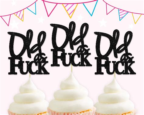 Old As Fuck Toppers Cupcake Toppers Rude Topper Funny Etsy