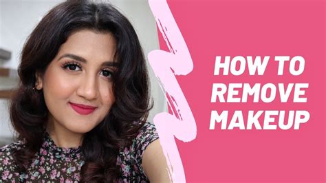 How To Remove Makeup Properly My Makeup Removing Routine Madhushree Joshi Youtube