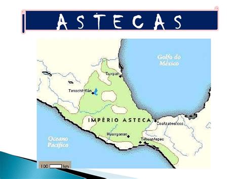 Incas Maias E Astecas