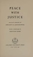 Peace with justice; selected addresses : Eisenhower, Dwight D. (Dwight ...