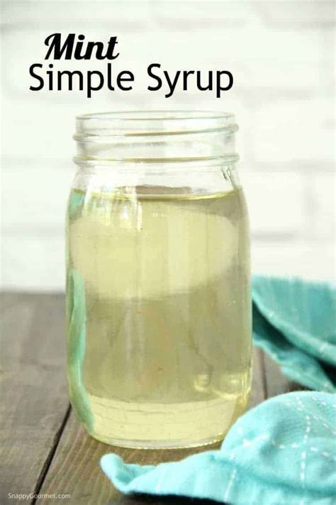 Mint Simple Syrup Only 3 Ingredients Snappy Gourmet