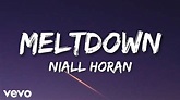 Meltdown - Niall Horan (Lyric Video) - YouTube