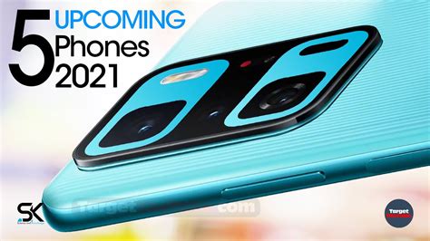 5 Best New Upcoming Mobile Phones 2021 That Will Blow Your Mind Youtube