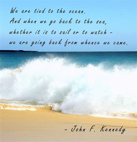 See more ideas about jfk quotes, kennedy quotes, jfk. John F. Kennedy Quote About The Sea Photograph by Melinda Baugh