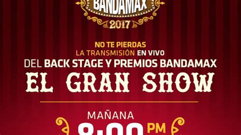 Transmisión En Vivo De El Gran Show Premios Bandamax 2017 Bandamax