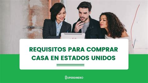 Que Requisitos Se Necesitan Para Comprar Una Casa