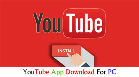 Youtube App Download For Pc Windows 10 Mac New Version