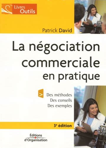 La Négociation Commerciale En Pratique De Patrick David Livre Decitre