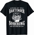 Amazon.com: Pissing Off Bartender Sobering Experience Bartender Pun ...