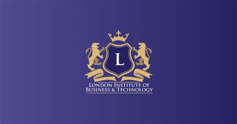 About The London Institute Of Business And Technology